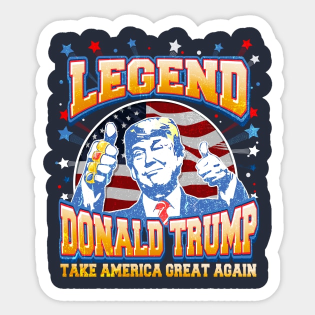 Legend Trump, Take America Great Again 2024 Sticker by WestKnightTees